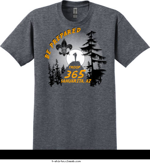 TROOP 365
 SAHUARITA, AZ BE PREPARED T-shirt Design 