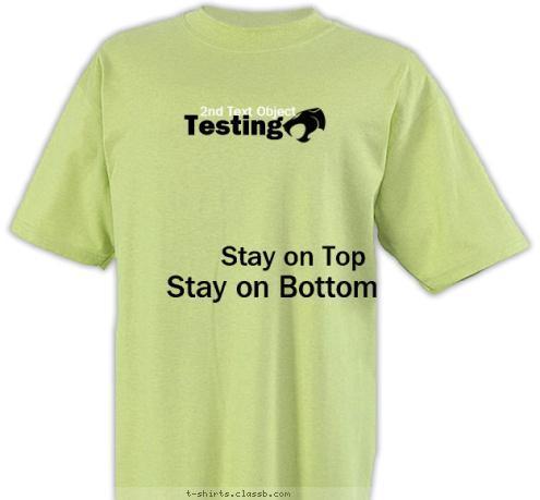 New Text New Text Testing Stay on Top 2nd Text Object Stay on Bottom T-shirt Design 