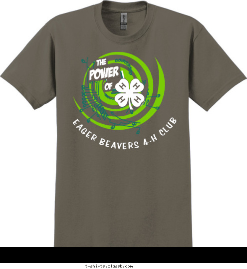 EAGER BEAVERS 4-H CLUB THE Power OF T-shirt Design 