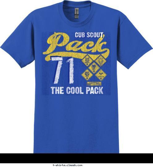 RUNNING WITH THE PACK! CUB SCOUT  PACK  71 71 THE COOL PACK Friendswood, Texas, USA CUB SCOUT T-shirt Design 