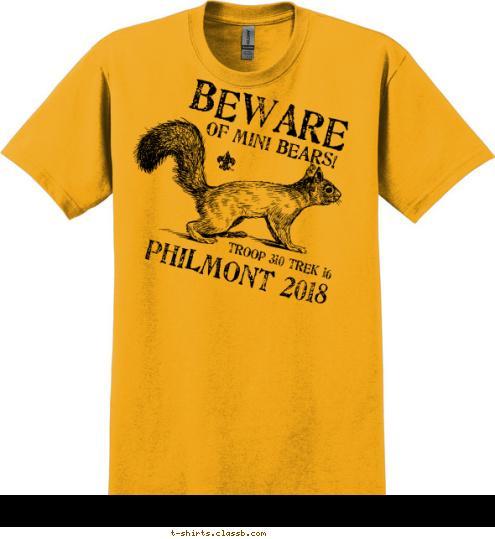 PHILMONT 2018 TROOP 310 TREK 16 OF MINI BEARS! BEWARE T-shirt Design Philmont Gold design 3