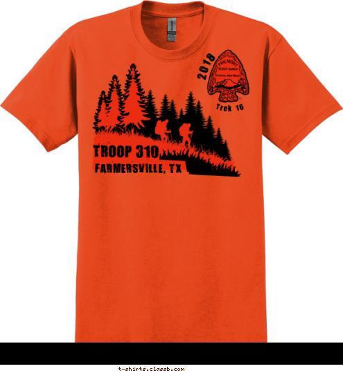 Trek 16 2018 FARMERSVILLE, TX
 TROOP 310 T-shirt Design Philmont Orange design 2a