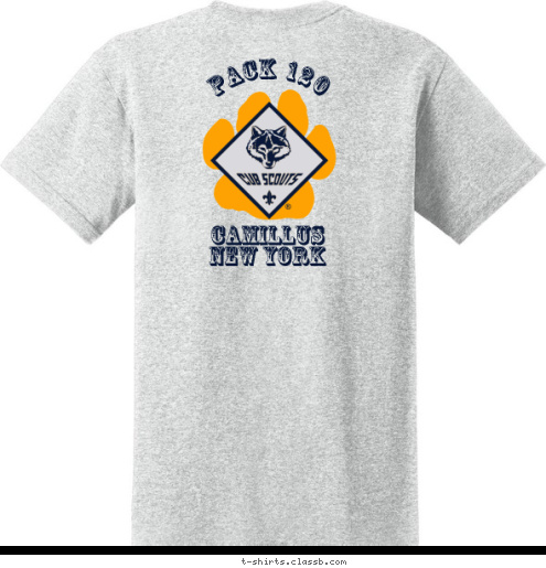 City, State CUB SCOUT PACK 123 CAMILLUS 
NEW YORK PACK 120 PACK 120 T-shirt Design 