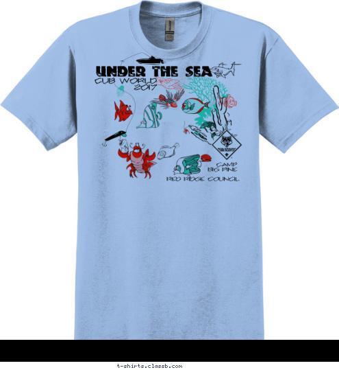 New Text New Text Your text here RED RIDGE COUNCIL CAMP
BIG PINE CUB WORLD
2017 UNDER THE SEA T-shirt Design SP920