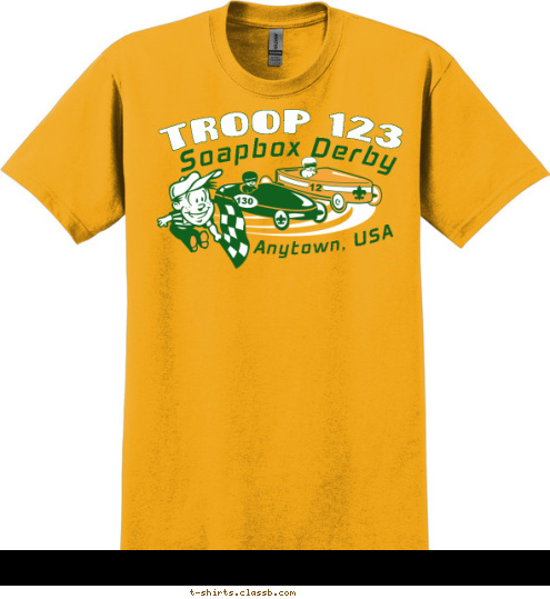 Your text here 130 12 Anytown, USA Soapbox Derby TROOP 123 T-shirt Design SP524