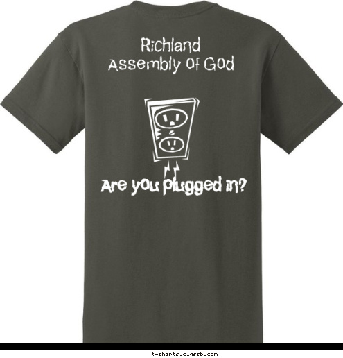 Are you plugged in? New Text Richland
Assembly of God T-shirt Design 