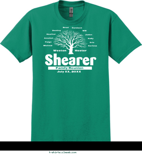 Karissa Eric Kelly Jaden Will Candace Brad Destiny Heather Ameliah Paige Micheal Hester Weston July 17, 2017 Shearer  Family Reunion T-shirt Design SP201