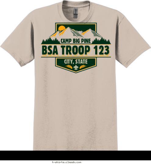 CITY, STATE CAMP BIG PINE BSA TROOP 123 T-shirt Design 