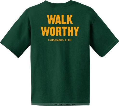 Colossians 1:10 LOVE GOD
HAVE FUN
GO ADVENTURE WORTHY WALK CrossPointe Church TROOP AL-1263 MADISON, AL T-shirt Design 