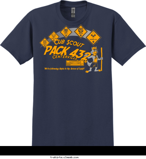 We're following Akela to the Arrow of Light! PACK 432 Centerville, MN Cub Scout T-shirt Design 