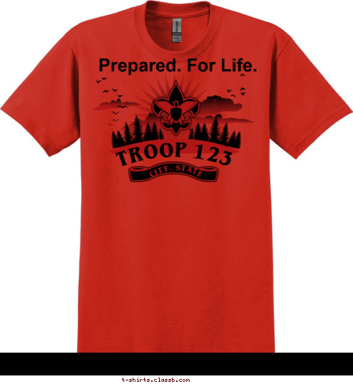 CITY, STATE TROOP 123 Prepared. For Life. T-shirt Design 