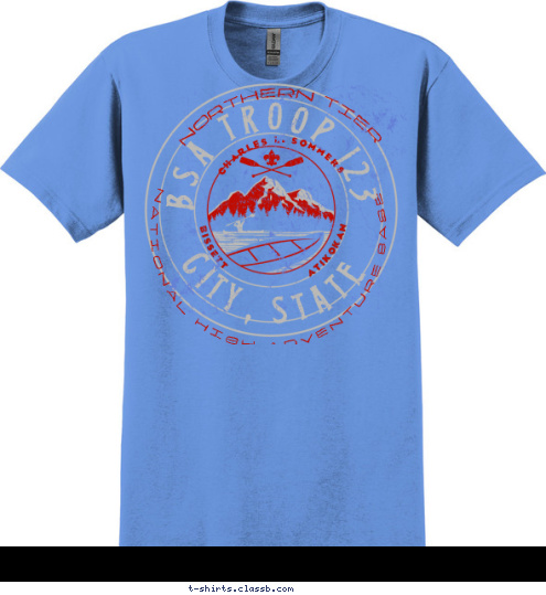 CITY, STATE BSA TROOP 123 NATIONAL HIGH ADVENTURE BASE  NORTHERN TIER ATIKOKAN        BISSETT        CHARLES L. SOMMERS        T-shirt Design 