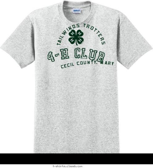 4-H CLUB TAILWINDS TROTTERS CECIL COUNTY, MARYLAND T-shirt Design 