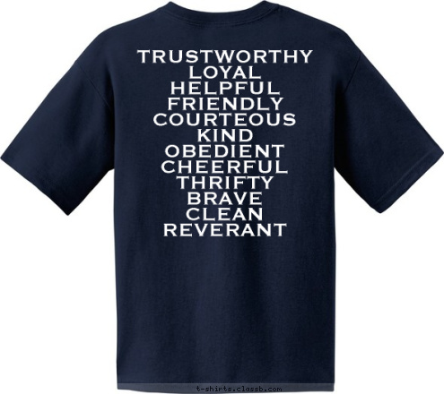 BOY SCOUTS OF AMERICA TRUSTWORTHY
LOYAL
HELPFUL
FRIENDLY
COURTEOUS
KIND
OBEDIENT
CHEERFUL
THRIFTY
BRAVE
CLEAN
REVERANT EXCELSIOR, MN SCOUTS BSA  TROOP 424 BOY SCOUT  T-shirt Design 