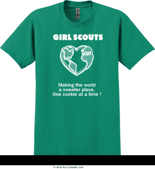 TROOP 2499
CATONSVILLE MARYLAND Making the world
a sweeter place,
One cookie at a time ! GIRL SCOUTS T-shirt Design 