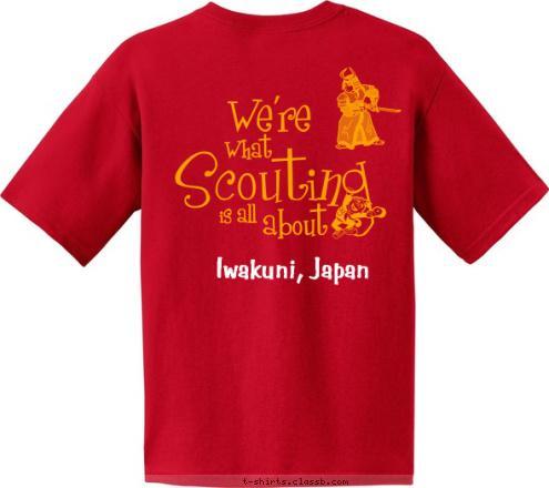 Iwakuni, Japan Iwakuni, Japan Iwakuni, Japan Cub Scout Pack 77 T-shirt Design 