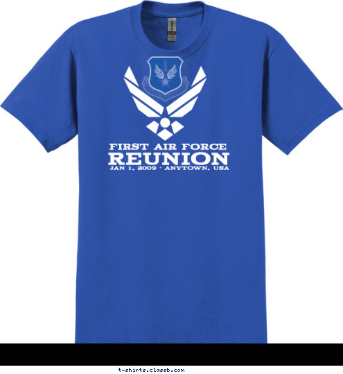 First Air Force Reunion JAN 1, 2009 • ANYTOWN, USA T-shirt Design SP2579