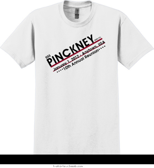 USS PINCKNEY (DDG-91) January 1, 2012 - Anytown, USA 10th Annual Reunion T-shirt Design SP2583