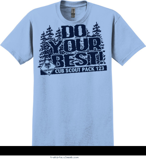 Your text here CUB SCOUT PACK 123 BEST! YOUR DO T-shirt Design SP1886