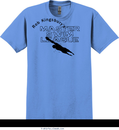 Rob Kingsbury's Master Swim League T-shirt Design 