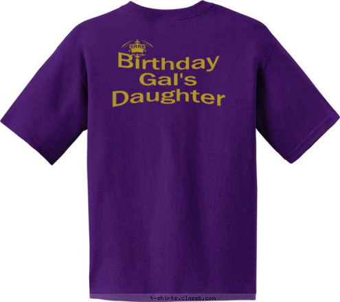 T-shirt Design Birthday Gals Daughter