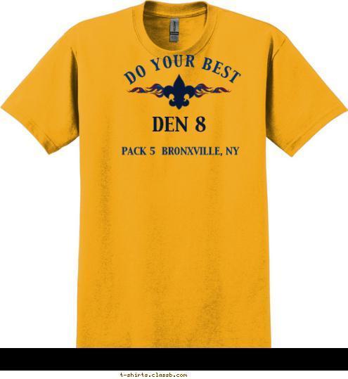 ANYTOWN, USA DEN 8 PACK 5  BRONXVILLE, NY DO YOUR BEST T-shirt Design Den 8 Pack 5 DYB