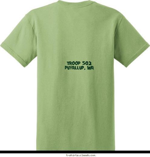 TROOP 502
PUYALLUP, WA IS IN TENTS! CAMPING T-shirt Design 