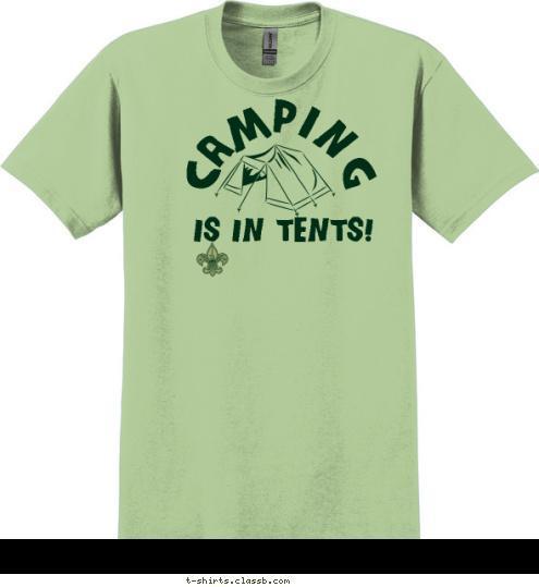 TROOP 502
PUYALLUP, WA IS IN TENTS! CAMPING T-shirt Design 