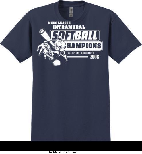 SAINT LEO UNIVERSITY 2008 INTRAMURAL CHAMPIONS MENS LEAGUE T-shirt Design 