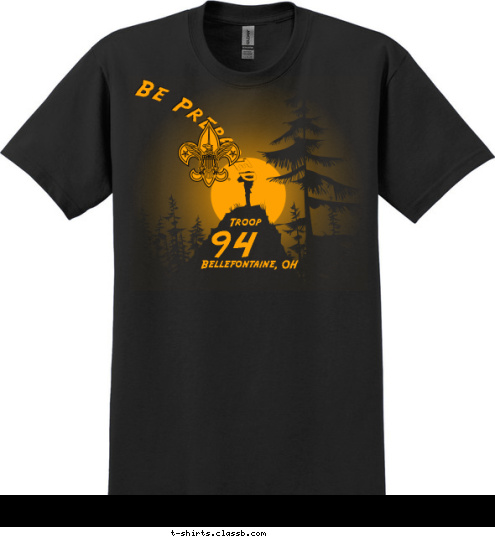 Bellefontaine, OH  94
 Troop Be Prepared T-shirt Design 94 troop