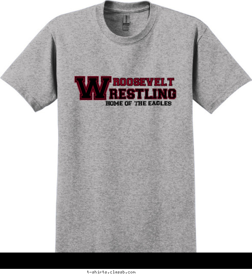 HOME OF THE EAGLES W RESTLING ROOSEVELT T-shirt Design SP1050