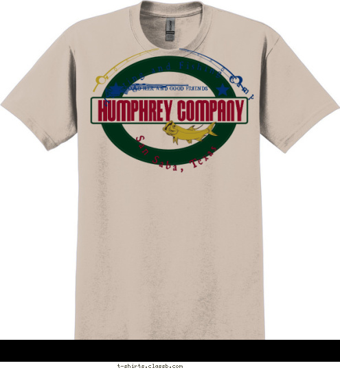 Cold Beer and Good Friends San Saba, Texas Hunting and Fishing Camp Humphrey Company T-shirt Design 