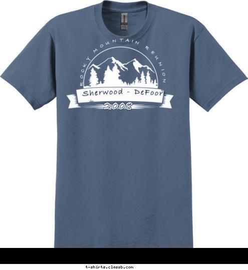 2008 Sherwood - DeFoort ROCKY MOUNTAIN REUNION T-shirt Design 