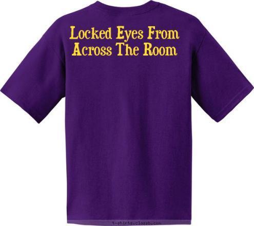 Locked Eyes From
Across The Room 11/6/2009 Senior Night Dance Team T-shirt Design 