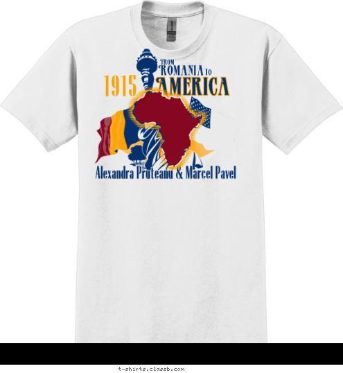 America TO Romania From Alexandra Pruteanu & Marcel Pavel 1915 T-shirt Design 