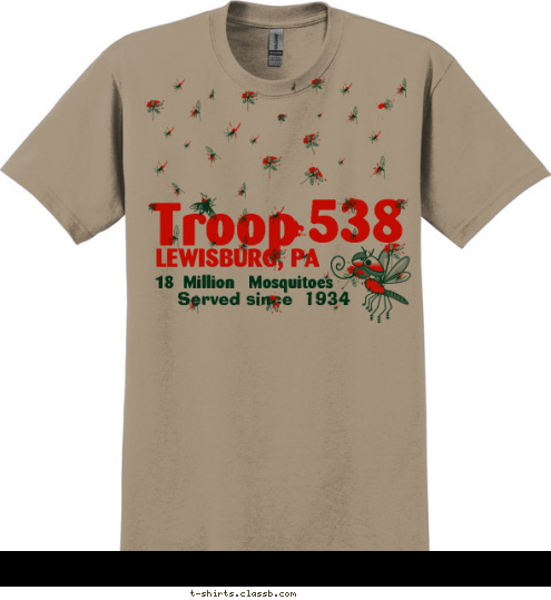 Served since  1934 LEWISBURG, PA Troop 538 18  Million   Mosquitoes  T-shirt Design 