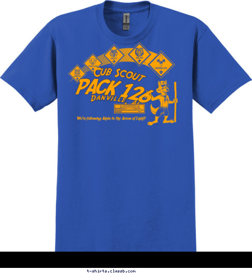 Lashmeet Church Of God We're following Akela to the Arrow of Light! PACK 126 Danville, AL Cub Scout T-shirt Design 