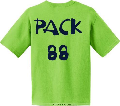 Makin' It Great...  Pack 88 Makin' It Great...  Pack 88 PACK 88  Makin' It Great...   T-shirt Design 