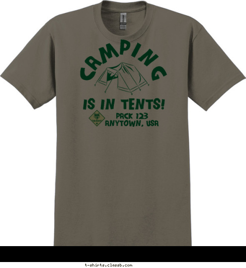 PACK 123
ANYTOWN, USA IS IN TENTS! CAMPING T-shirt Design 