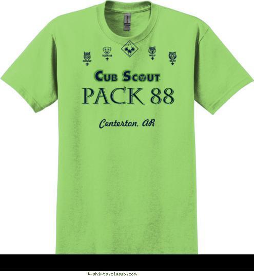      Makin'   It   Great!       Centerton, AR PACK 88 T-shirt Design 