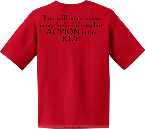 You will come across many locked doors, but ACTION is the KEY! Key Club Fishers High School T-shirt Design 