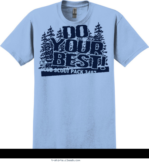 CUB SCOUT PACK 3407 BEST! YOUR DO T-shirt Design 