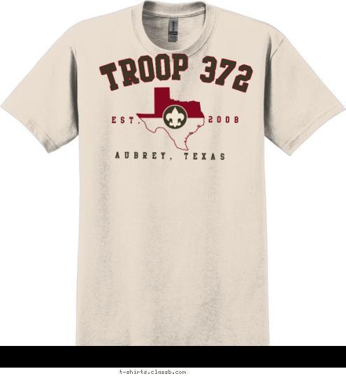 2008 EST. AUBREY, TEXAS TROOP 372 T-shirt Design 