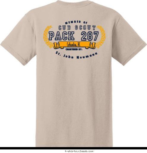 St. John Neumann MEMBER OF  CHARTERED BY: 287 PACK CUB SCOUT Columbia, SC T-shirt Design 