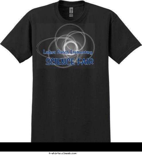 Ladera Ranch Elementary
      SCIENCE FAIR  T-shirt Design LRES Science Fair - black