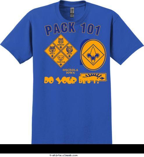 CHARTERED ORGANIZATION PACK 123 OSCEOLA
IOWA DO YOUR BEST! PACK 101 T-shirt Design 