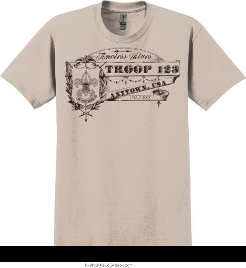 Your text here Timeless Values Est. 1945 ANYTOWN, USA TROOP 123 T-shirt Design SP598