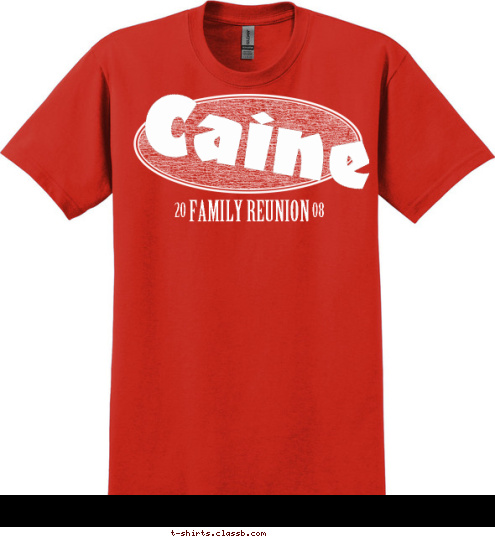 08 20 FAMILY REUNION Caine T-shirt Design 