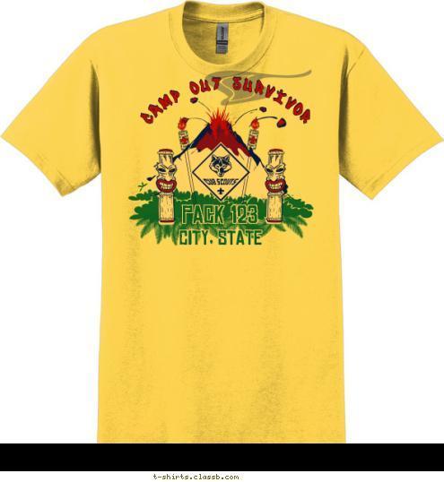 Your text here PACK 123 PACK 123 CITY, STATE CAMP OUT SURVIVOR T-shirt Design SP1813