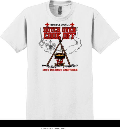 Your text here COOK OFF 2012 DISTRICT CAMPOREE DUTCH OVEN RED RIDGE COUNCIL T-shirt Design SP1883